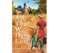Suzanne Fortin All That We Have Lost (Tascabile)