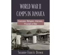 Suzanne Francis-Brown World War II Camps in Jamaica (Tascabile)