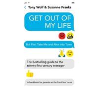 Suzanne Franks Tony Wolf Get Out of My Life (Tascabile)