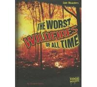 Suzanne Garbe The Worst Wildfires of All Time (Copertina rigida) Epic Disasters