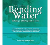 Suzanne Geier Wendy Pot Bending Water: Valuing a Child's Point of V (Tascabile)