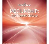 Suzanne Giesemann & Hemi-Sync Mediumship: The training ground (CD) Album