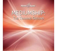 Suzanne Giesemann & - Mediumship: The Training Ground