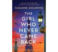 Suzanne Goldring The Girl Who Never Came Back (Tascabile)