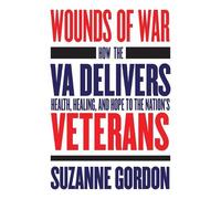 Suzanne Gordon Wounds of War (Copertina rigida)