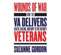 Suzanne Gordon Wounds of War (Tascabile)