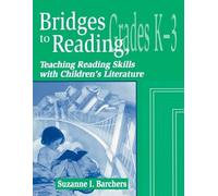 Suzanne I. Barchers Bridges to Reading, K-3 (Tascabile)