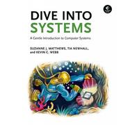 Suzanne J Matthews Tia Newhall Kevin C Webb Dive Into Systems (Tascabile)