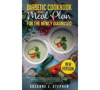 Suzanne J Steph DIABETIC COOKBOOK and Meal Plan for the Newly Diagno (Tascabile)