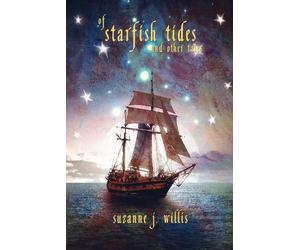Suzanne J Willis Of Starfish Tides and Other Tales (Tascabile)