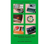 Suzanne Joinson The Museum of Lost and Fragile Things (Tascabile)