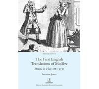 Suzanne Jones The First English Translations of Molière (Tascabile) Transcript
