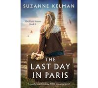 Suzanne Kelman The Last Day in Paris (Tascabile) Paris Sisters