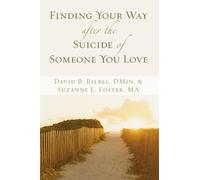 Suzanne L. Foster David Finding Your Way after the Suicide of Someon (Tascabile)