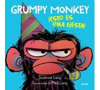 Suzanne Lang Grumpy Monkey: ¡Esto es una fiesta / Grumpy Mon (Copertina rigida)