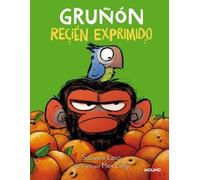 Suzanne Lang Gruñón recién exprimido / Grumpy Monkey. Freshly (Copertina rigida)