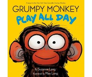 Suzanne Lang Max Lang Grumpy Monkey Play All Day (Copertina rigida)