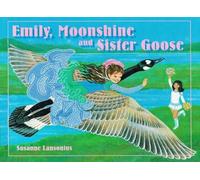 Suzanne Lansonius Emily, Moonshine and Sister Goose (Copertina rigida)