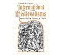 Suzanne Lavere International Medievalisms (Copertina rigida) Medievalism