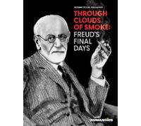 Suzanne Leclair Through Clouds of Smoke: Freud's Final Days (Tascabile)