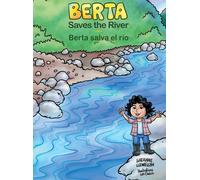 Suzanne Llewellyn Berta Saves the River/Berta salva el río (Copertina rigida)