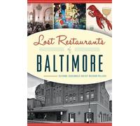 Suzanne Loudermilk Kit Waskom Pollard Lost Restaurants of Baltimore (Tascabile)