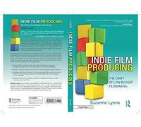 Suzanne Lyons Indie Film Producing (Tascabile)