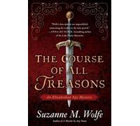 Suzanne M. Wolfe The Course of All Treasons (Copertina rigida)