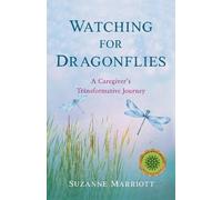 Suzanne Marriott Watching for Dragonflies (Tascabile)