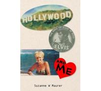 Suzanne Maurer Hollywood, Elvis and Me (Copertina rigida)