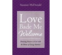 Suzanne McDonald Love Bade Me Welcome (Tascabile)