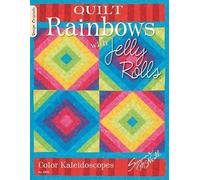Suzanne McNeill Quilt Rainbows with Jelly Rolls (Tascabile)