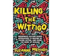 Suzanne Methot Killing the Wittigo (Tascabile)