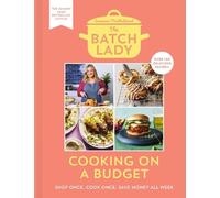 Suzanne Mulholland The Batch Lady: Cooking on a Budget (Copertina rigida)