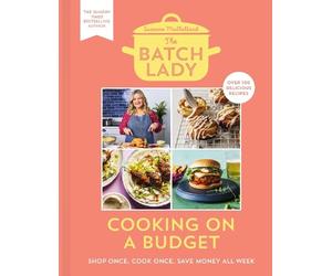 Suzanne Mulholland The Batch Lady: Cooking on a Budget (Copertina rigida)