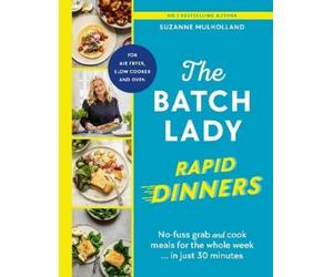 Suzanne Mulholland The Batch Lady Rapid Dinners (Copertina rigida)