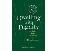 Suzanne Mulligan Dwelling with Dignity (Tascabile)