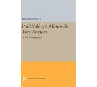 Suzanne Nash Paul Valery's Album des Vers Anciens (Copertina rigida)