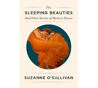 Suzanne O'Sullivan The Sleeping Beauties (Copertina rigida)