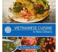 Suzanne Pfefferle Vietnamese Cuisine in New Orleans (Copertina rigida)