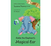 Suzanne Picerno Eddie the Elephant's Magical Ear (Tascabile) Eddie the Elephant