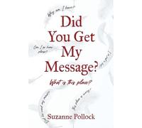 Suzanne Pollock Did You Get My Message? (Tascabile)