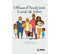 Suzanne Rabi Solima A Pharmacist Parent's Guide to Work-Life Balanc (Tascabile)