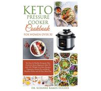 Suzanne Ramos Hu Keto Pressure Cooker Cookbook for Women Ove (Copertina rigida)