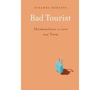 Suzanne Roberts Bad Tourist (Tascabile)