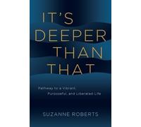 Suzanne Roberts It's Deeper Than That (Tascabile)