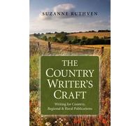 Suzanne Ruthven Country Writer`s Craft, The - Writing For Country, R (Tascabile)
