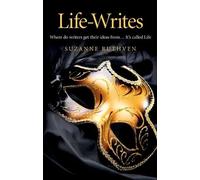 Suzanne Ruthven Life-Writes - Where do writers get their ideas from (Tascabile)
