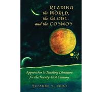 Suzanne S. Choo Reading the World, the Globe, and the Cosmos (Tascabile)