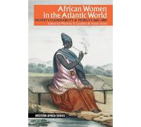 Suzanne Schwarz African Women in the Atlantic World (Tascabile)